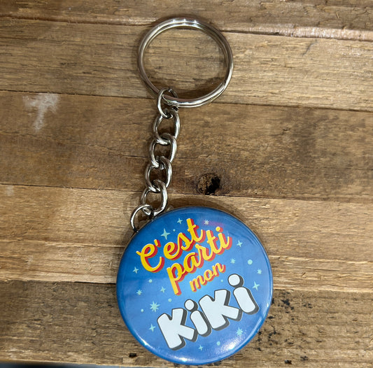 Porte clé « C’est parti mon kiki »